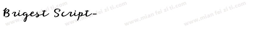 Brigest Script字体转换